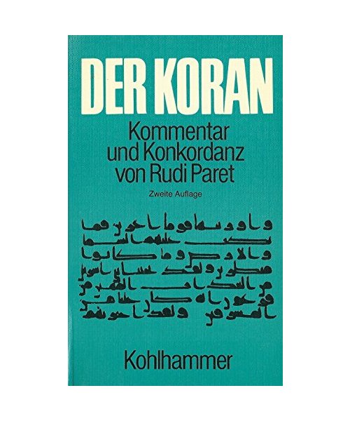 Der Koran. Kommentar und Konkordanz