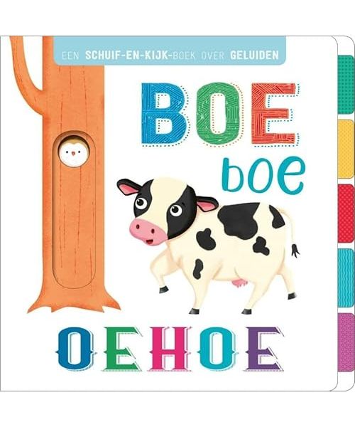 Boe boe oehoe: een schuif-en-kijk-boek over geluiden (First concepts)