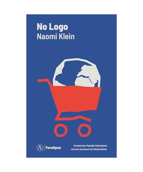 No logo: de strijd tegen de dwang van de wereldmerken (Paradigma, 8)