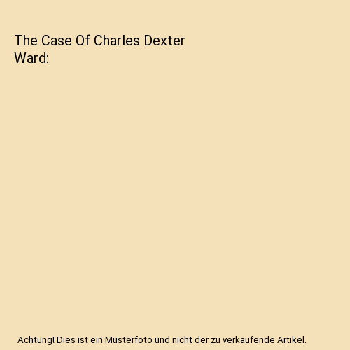The Case Of Charles Dexter Ward