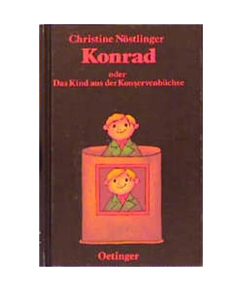 Konrad oder Das Kind aus der Konservenbüchse. ( Ab 10 J.)