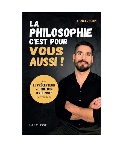 La philosophie, c'est pour vous aussi !: Par Le Précepteur
