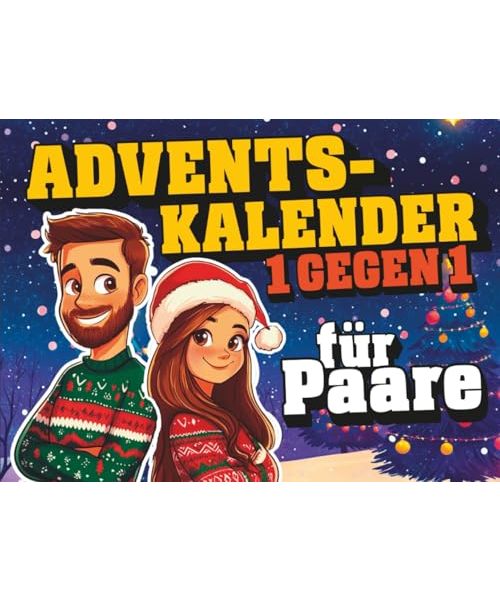Adventskalender für Paare: 24 verspielte Challenges für Zwei – Der interaktive Adventskalender für Paare zum Lachen, Spielen und (Ver)lieben