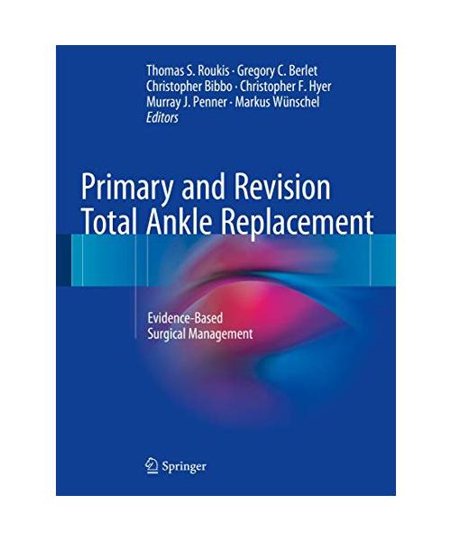 Primary and Revision Total Ankle Replacement