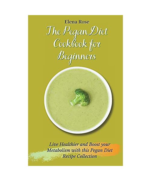 The Pegan Diet Cookbook for Beginners