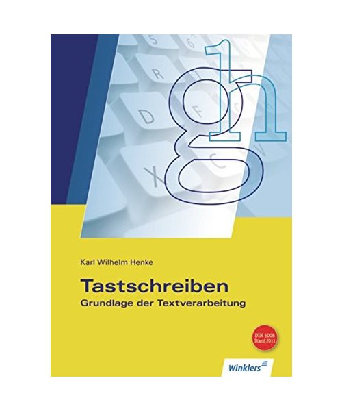 Tastschreiben. Grundlage der Textverarbeitung