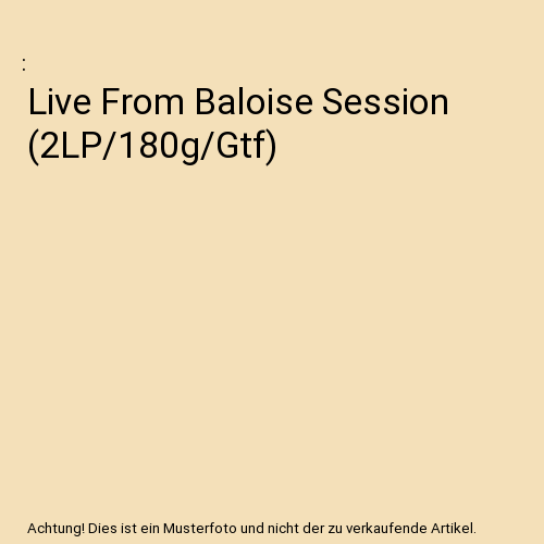Live From Baloise Session (2LP/180g/Gtf)
