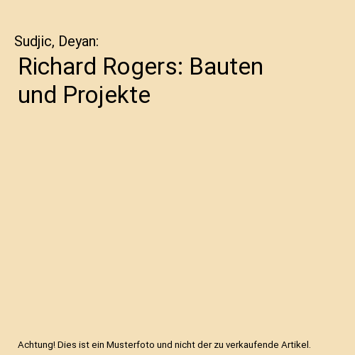 Richard Rogers: Bauten und Projekte