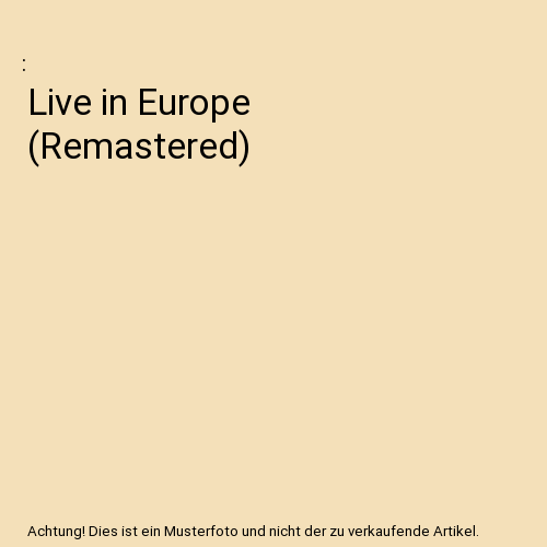 Live In Europe (Remastered)