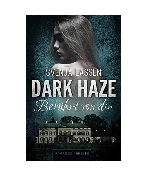 Dark Haze - Berührt von dir