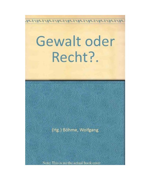 Gewalt oder Recht?.
