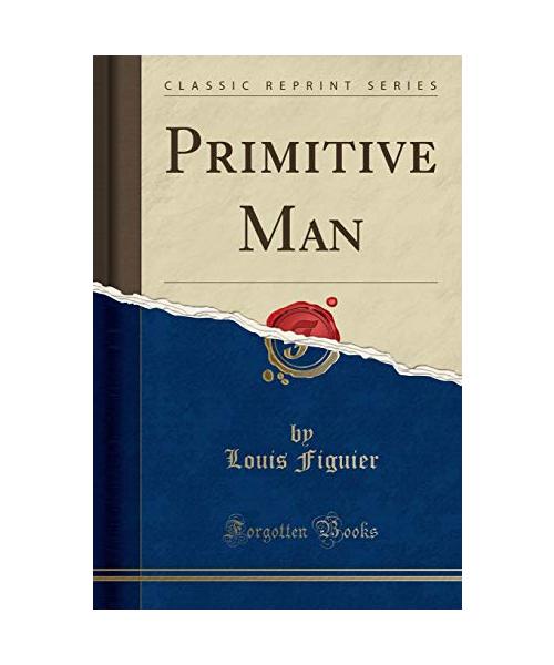 Primitive Man (Classic Reprint)