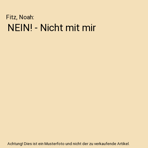 NEIN! - Nicht mit mir