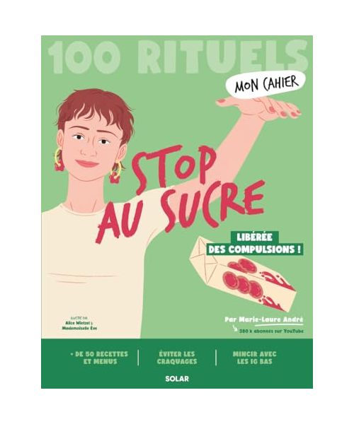 Mon Cahier 100 rituels - Stop au sucre