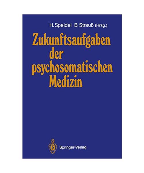 Zukunftsaufgaben der psychosomatischen Medizin