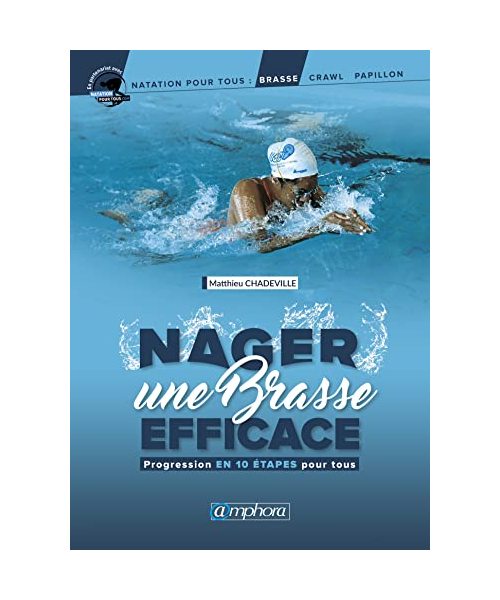 Nager une Brasse Efficace - Progression en 10 étapes pour tous