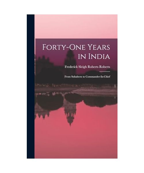 Forty-One Years in India