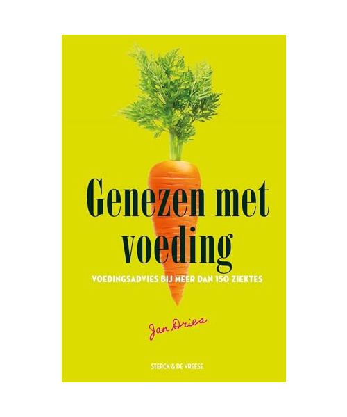 Genezen met voeding: voedingsadvies bij meer dan 150 ziektes