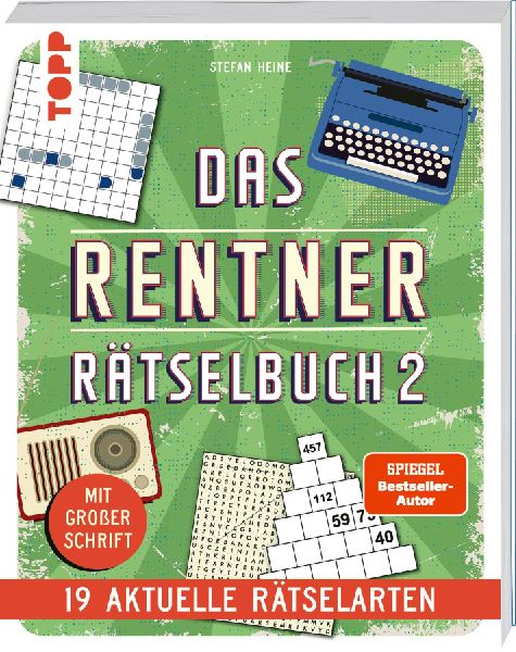 Das Rentner-Rätselbuch 2 - 19 aktuelle Rätselarten mit Nostalgie-Effekt