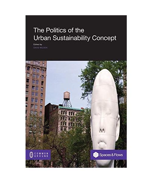 The Politics of the Urban Sustainability Concept