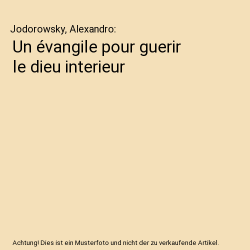 Un évangile pour guerir le dieu interieur