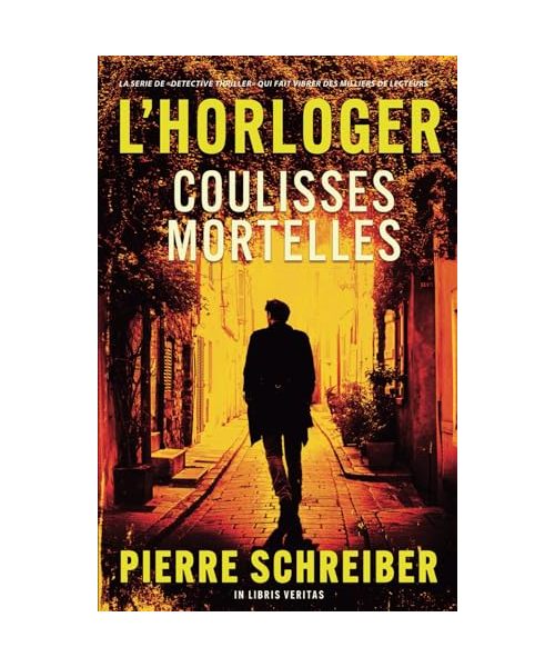 Coulisses mortelles: une enquête de l'horloger (thriller policier)