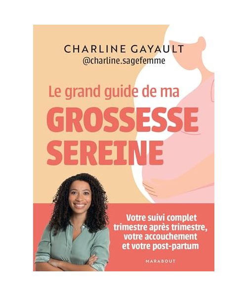 Le grand guide de ma grossesse sereine