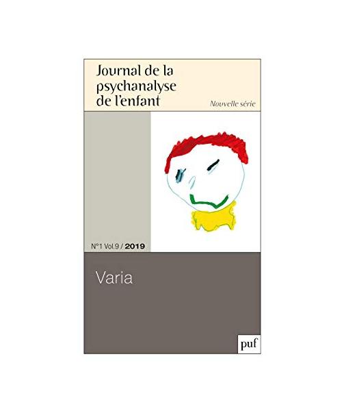 Journal de la Psychanalyse de l'Enfant 2019-1: VARIA (Journal de la psychan de l'enfant)