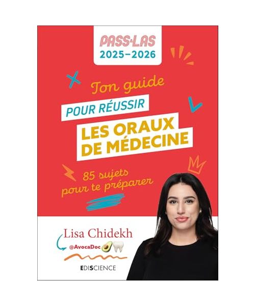 Ton guide pour réussir les oraux de médecine - PASS et LAS 2025-2026: 85 sujets pour te préparer