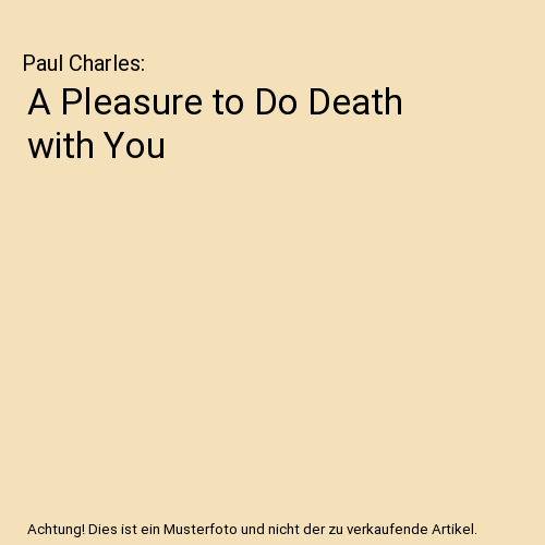 A Pleasure to Do Death with You