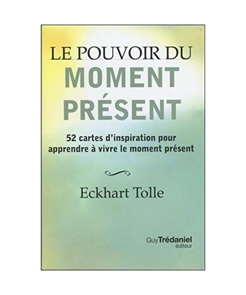 Le pouvoir du moment présent (Coffret): 52 cartes d'inspiration pour apprendre à vivre le moment présent