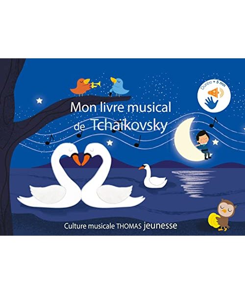 Mon livre musical de Tchaïkovsky - contes sonores: sonore à toucher
