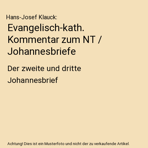 Evangelisch-kath. Kommentar zum NT / Johannesbriefe
