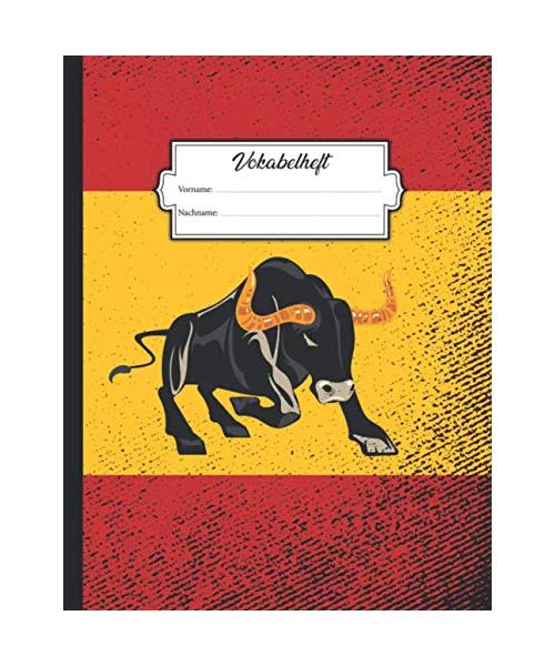 Vokabelheft: DIN A4 mit 2 Spalten mit Platz für über 750 Vokabeln - Linierte Seiten - Buchcover mit Spanien Flagge und einem Stier im Vintage-Grunge ... Gebrauch - Zum Lernen von Fremdsprachen