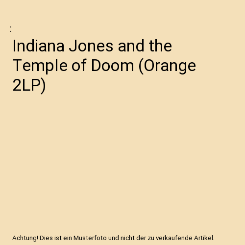 Indiana Jones and the Temple of Doom (Orange 2LP)