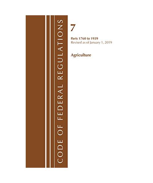 Code of Federal Regulations, Title 07 Agriculture 1760-1939, Revised as of January 1, 2019