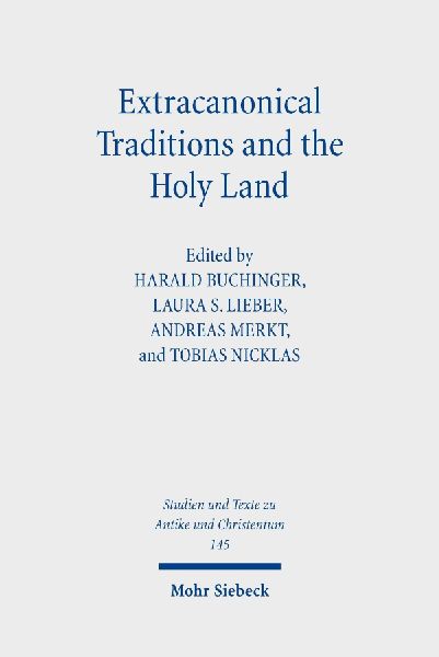 Extracanonical Traditions and the Holy Land