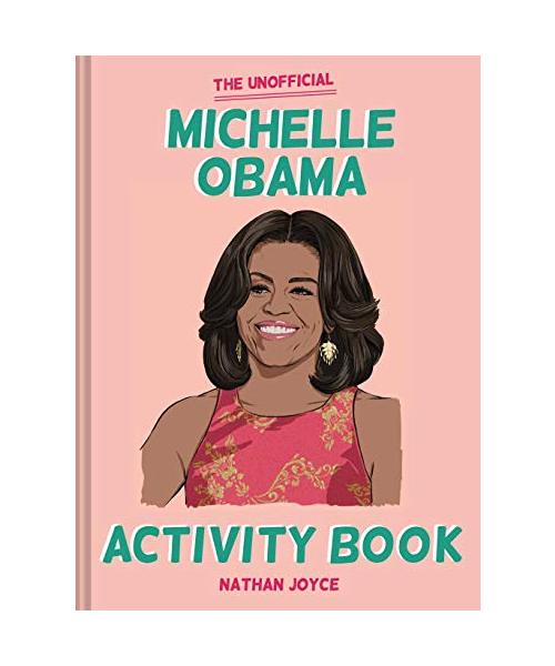 The Unofficial Michelle Obama Activity Book
