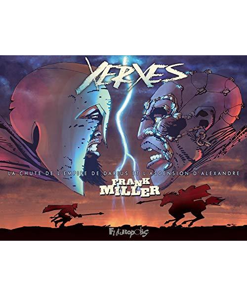 Xerxès: La chute de l'empire de Darius et l'ascension d'Alexandre