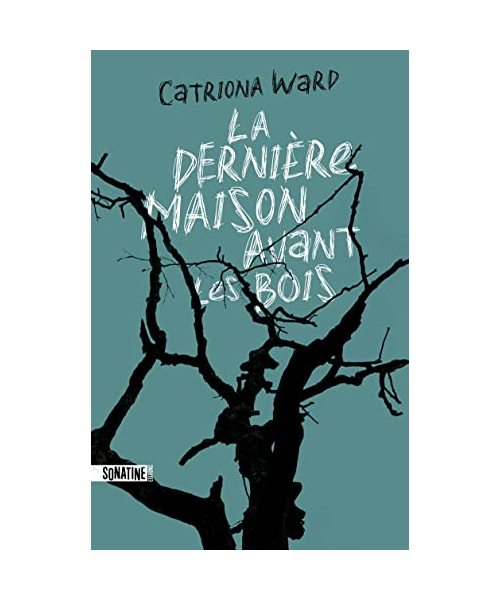 La Dernière Maison avant les bois