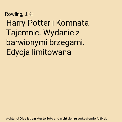 Harry Potter i Komnata Tajemnic. Wydanie z barwionymi brzegami. Edycja limitowana