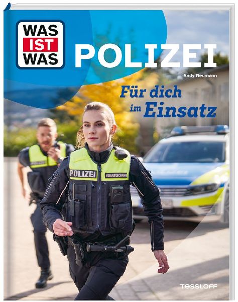 WAS IST WAS Polizei. Für dich im Einsatz