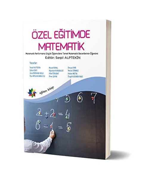 Özel E?itimde Matematik: Matematik Performans? Dü?ük Ö?rencilere Temel Matematik Becerilerinin Ö?retimi