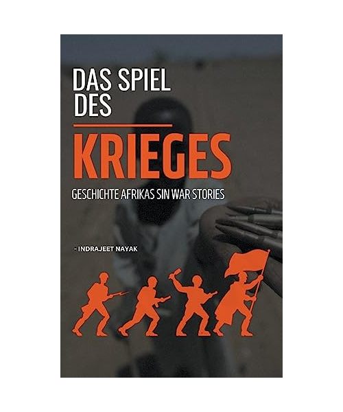 Das Spiel des Krieges - Geschichte Afrikas Sin War Stories (History, War and Biographies)