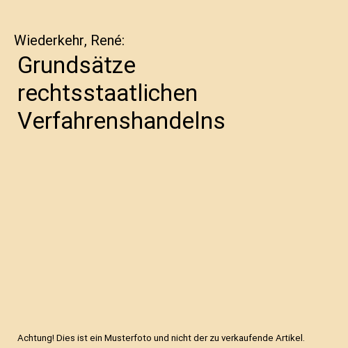 Grundsätze rechtsstaatlichen Verfahrenshandelns