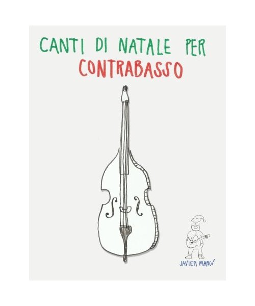 Canti di Natale per Contrabbasso: Canzoni in Prima Posizione