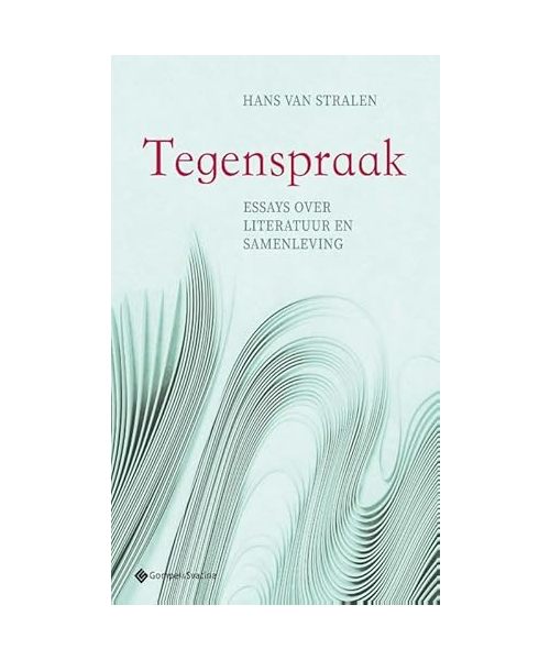 Tegenspraak: Essays over literatuur en samenleving