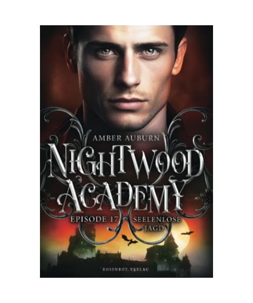 Nightwood Academy, Episode 17 - Seelenlose Jagd: Romantasy-Serie