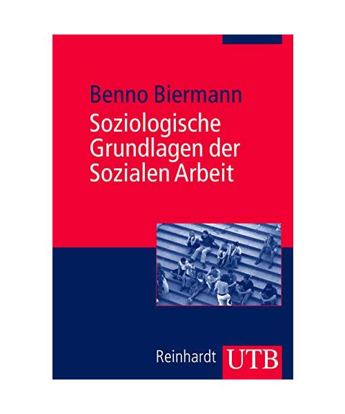 Soziologische Grundlagen der Sozialen Arbeit