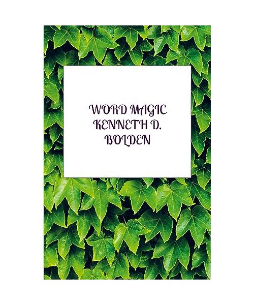 Word Magic Kenneth D. Bolden